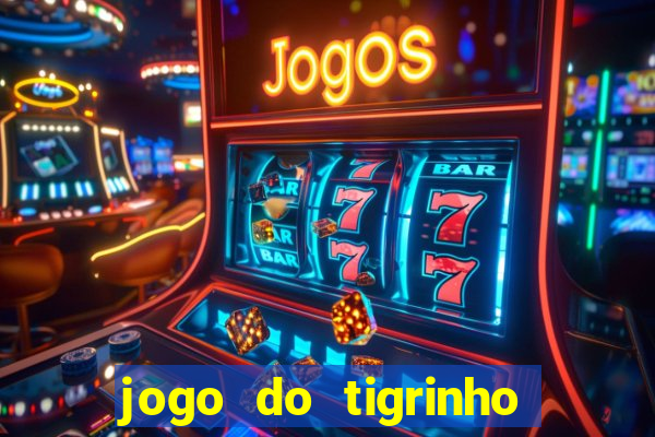 jogo do tigrinho deposito minimo 5 reais